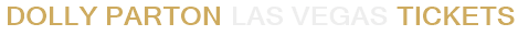 Dolly Parton Las Vegas Tickets